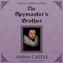 Spymaster's Brother, Anna Castle