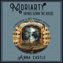 Moriarty Brings Down the House Audiobook