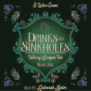 Drinks and Sinkholes: A Cozy Fantasy Novel Audiobook