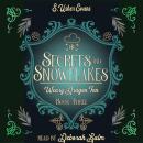 Secrets and Snowflakes: A Cozy Fantasy Novel Audiobook