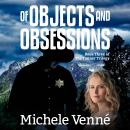 Of Objects and Obsessions Audiobook