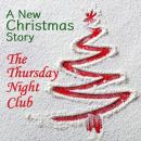 The Thursday Night Club: A New Christmas Story