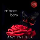 Crimson Born: A Young Adult Dystopian Vampire Romance Audiobook