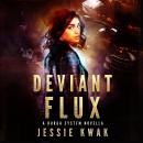 Deviant Flux: A Durga System Novella Audiobook
