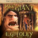 Jake & The Giant (The Gryphon Chronicles, Book 2) Audiobook