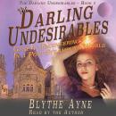 The Darling Undesirables: Genetic Engineering in a Post Steampunk World Audiobook