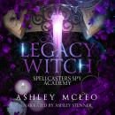 A Legacy Witch: A Fantasy Academy Series Audiobook