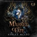 Marked by Fate: A Dark Artifact Hunter Series Audiobook