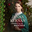 A Family for the Rancher: Western Christmas Historical Brides Romance Audiobook