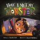 How I Met My Monster Audiobook