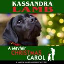 Mayfair Christmas Carol: A Marcia Banks and Buddy Mystery, Kassandra Lamb