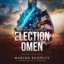 The Election Omen: Your Vote Matters Audiobook