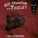 No Standing on Toilet and Other Itchy Feet Travel Tales: A Whimsical Walkabout in Asia Audiobook