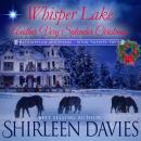 Whisper Lake, Another Very Splendor Christmas: A Clean and Wholesome American Historial Western Seco Audiobook