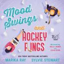 Mood Swings and Hockey Flings Audiobook