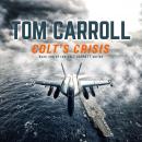 Colt's Crisis, Tom Carroll