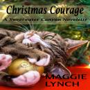 Christmas Courage: A Sweetwater Canyon Novelette Audiobook
