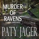 Murder of Ravens: Gabriel Hawke Novel: A Gabriel Hawke Novel, Paty Jager