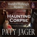 Haunting Corpse: Shandra Higheagle Mystery Audiobook