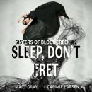 Sleep, Don't Fret Audiobook
