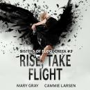 Rise, Take Flight Audiobook