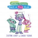 Baby Trolls Get a Bad Rap Audiobook