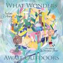What Wonders Await Outdoors Audiobook