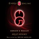 Seran's Reach: A litRPG Fantasy Adventure: Enora Online Book 5
