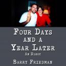Four Days and a Year Later Audiobook
