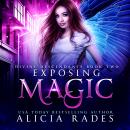 Exposing Magic: Divine Descendants Duology Audiobook