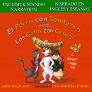 El Perro con Sombrero meets Los Gatos con Gelatos (Narrado en Español y Inglés): A Bilingual Doggy T Audiobook