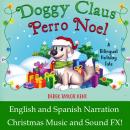 Perro Noel/Doggy Claus: A Bilingual Holiday Tale Audiobook