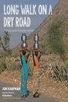 Long Walk on a Dry Road: The Education of a Water Warrior Audiobook