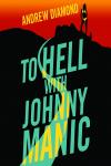 To Hell with Johnny Manic Audiobook