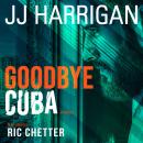 Goodbye Cuba Audiobook