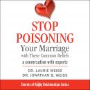 Stop Poisoning Your Marriage with These Common Beliefs Audiobook