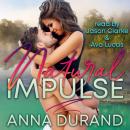 Natural Impulse: Au Naturel Trilogy, Book 2 Audiobook