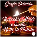 [Italian] - Il vecchio Moisé e la notte di Natale Audiobook
