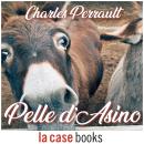 [Italian] - Pelle d'asino Audiobook
