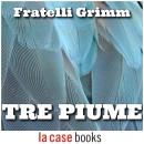 [Italian] - Tre piume Audiobook