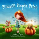 Princess Pumpkin Patch Audiobook