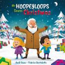Mr. Hoopeyloops Saves Christmas Audiobook