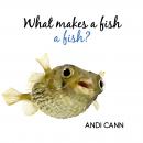 What Makes a Fish a Fish? Audiobook