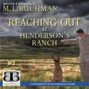 Reaching Out at Henderson's Ranch, M. L. Buchman