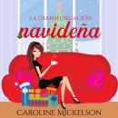 [Spanish] - La transformación navideña Audiobook