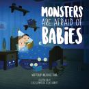 Monsters Are Afraid of Babies Audiobook