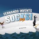 Fernando Invents Socks!: A Gripping Story, About the Perils of Ocean Trash! Audiobook