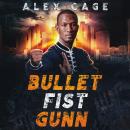 Bullet Fist Gunn Audiobook