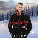 Healing the Hero Audiobook