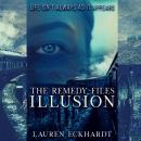 The Remedy Files: Illusion Audiobook